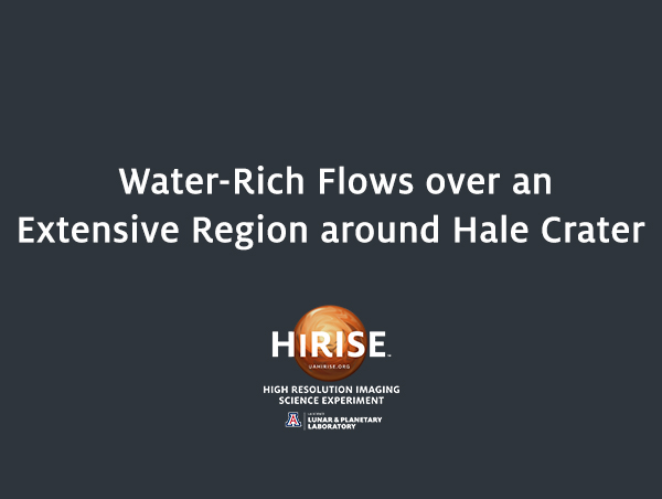 Water-Rich Flows over an Extensive Region around Hale Crater
